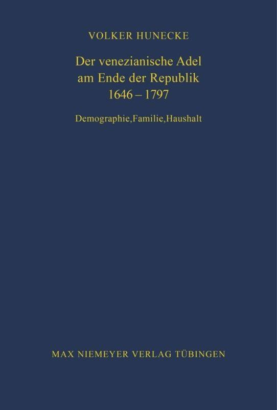 Cover: 9783484820838 | Der venezianische Adel am Ende der Republik 1646-1797 | Volker Hunecke