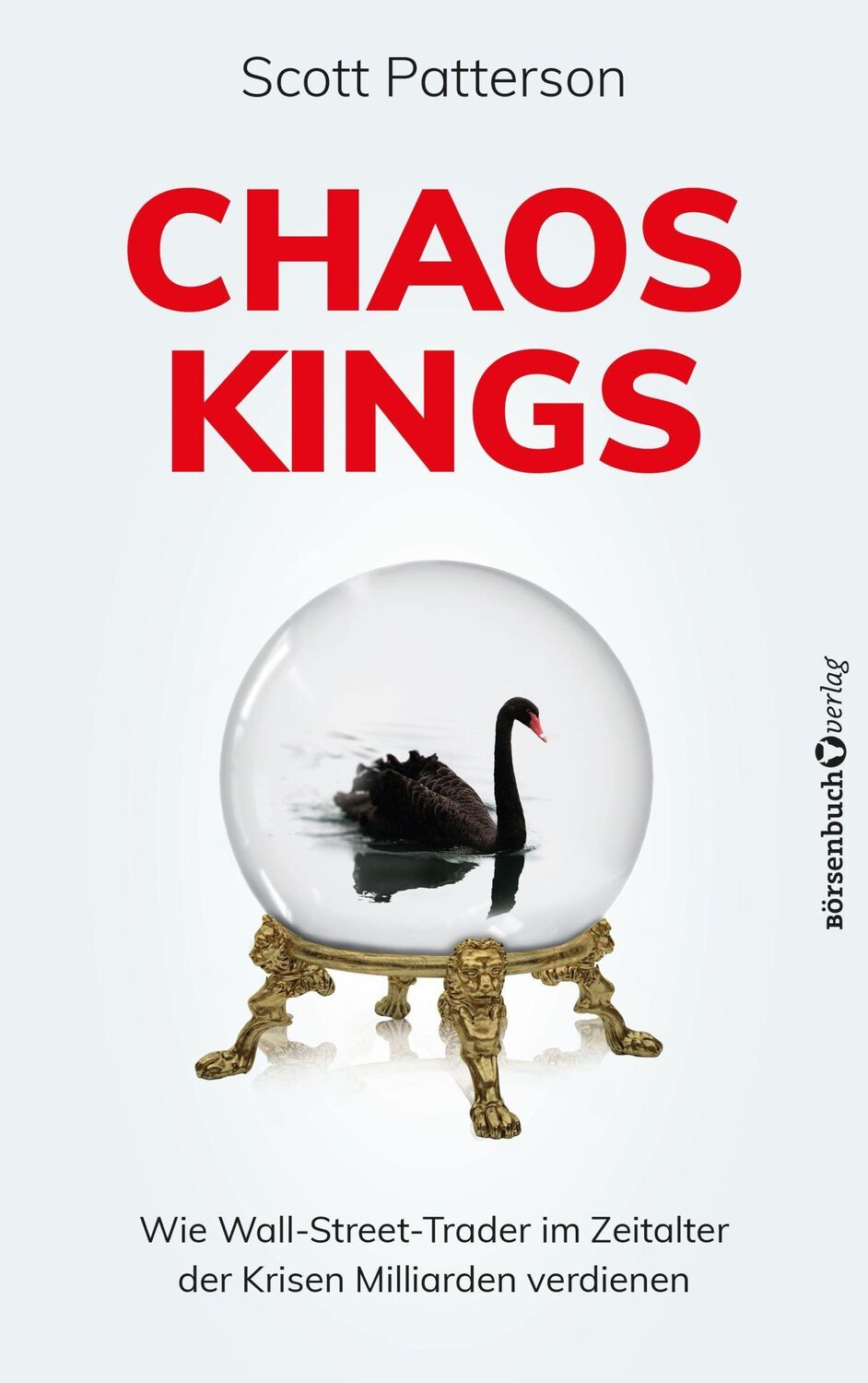 Cover: 9783864709470 | Chaos Kings | Scott Patterson | Taschenbuch | 400 S. | Deutsch | 2024