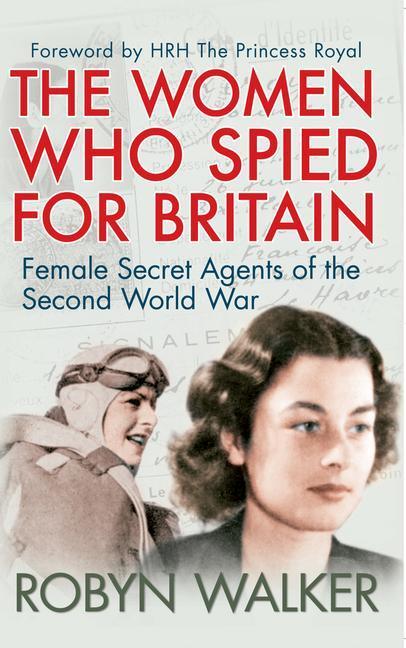 Cover: 9781445645841 | The Women Who Spied for Britain | Robyn Walker | Taschenbuch | 2015