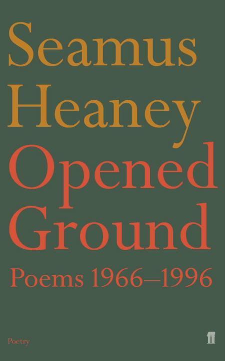 Cover: 9780571194933 | Opened Ground | Poems 1966-1996 | Seamus Heaney | Taschenbuch | 2002