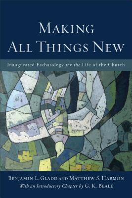 Cover: 9780801049606 | Making All Things New | Benjamin L Gladd (u. a.) | Taschenbuch | 2016