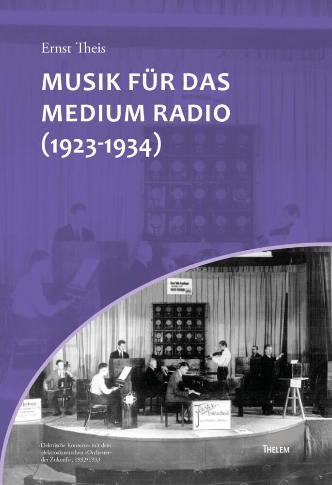 Cover: 9783959085281 | Musik für das Medium Radio (1923-1934) | Ernst Theis | Buch | Deutsch