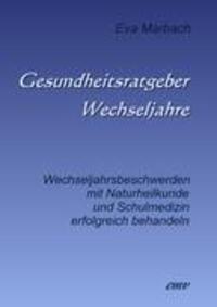 Cover: 9783938764176 | Gesundheitsratgeber Wechseljahre | Eva Marbach | Taschenbuch | 96 S.