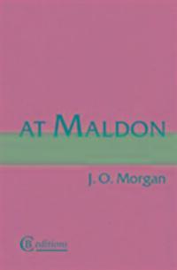 Cover: 9780957326651 | At Maldon | J. O. Morgan | Taschenbuch | Englisch | 2013 | CB Editions