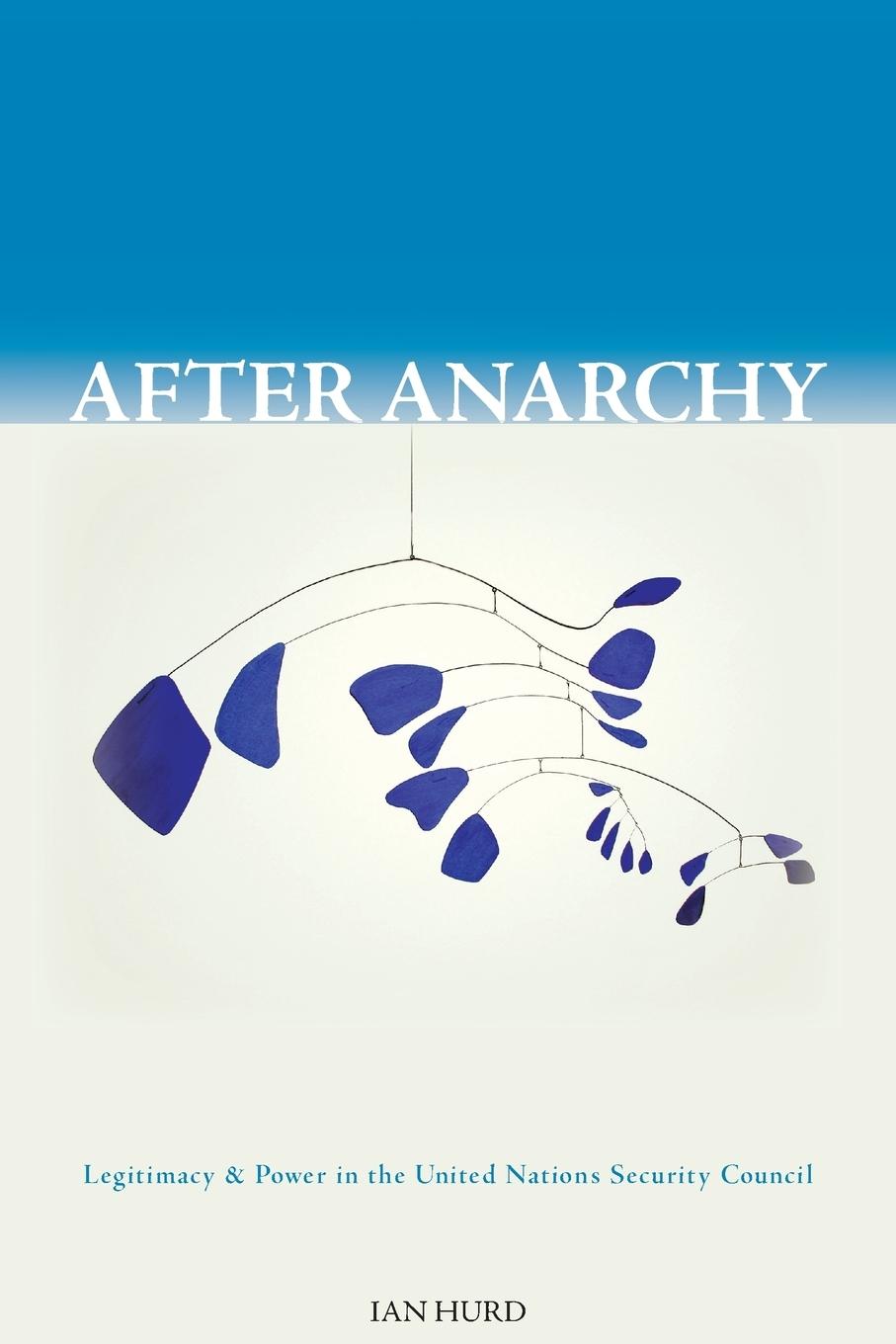 Cover: 9780691138343 | After Anarchy | Ian Hurd | Taschenbuch | Paperback | Englisch | 2008