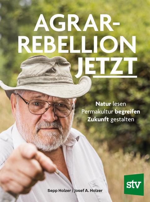 Cover: 9783702020767 | Agrar-Rebellion Jetzt | Sepp Holzer (u. a.) | Buch | 192 S. | Deutsch