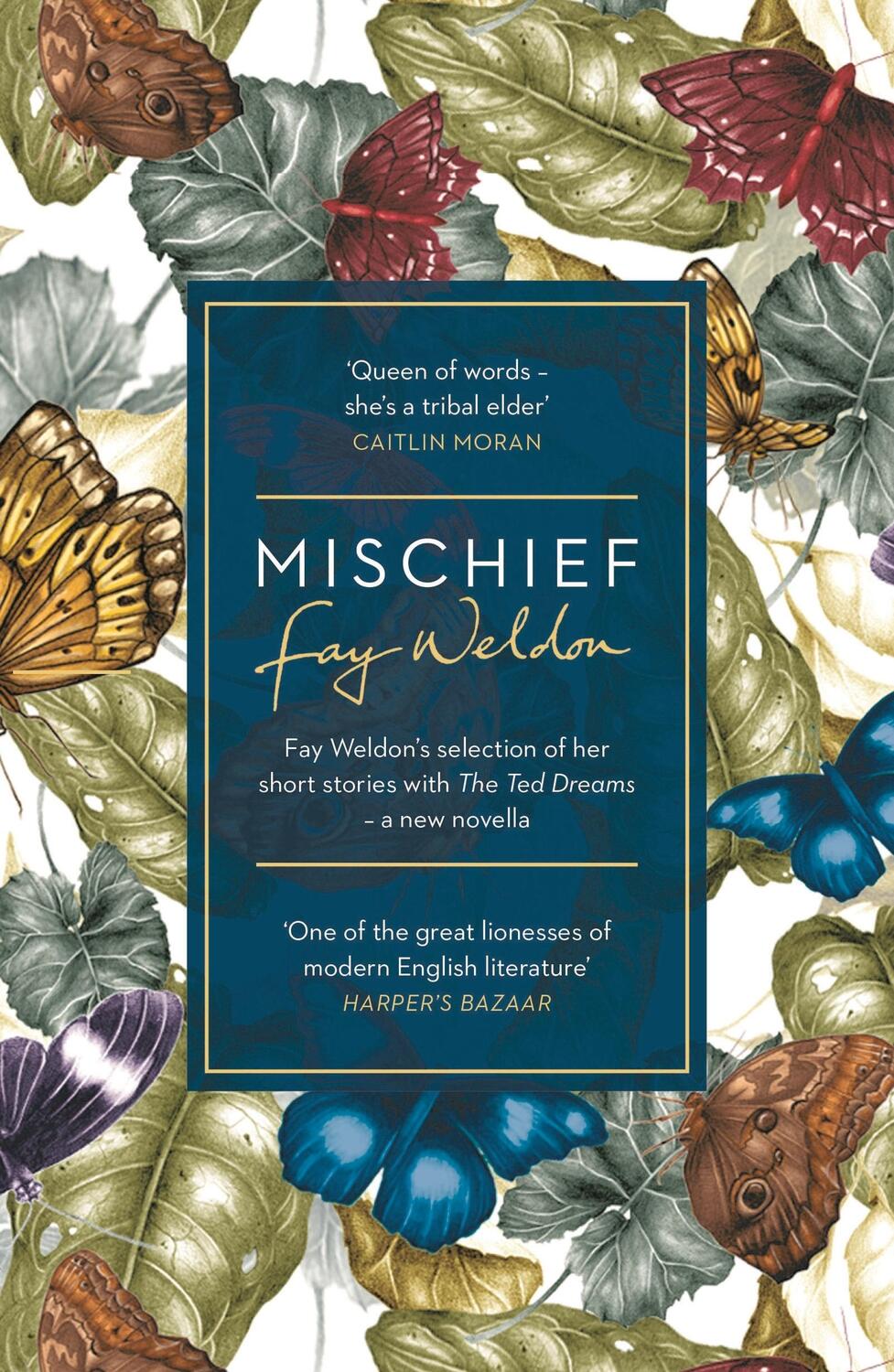 Cover: 9781784081041 | Mischief | Fay Weldon Selects Her Best Short Stories | Fay Weldon