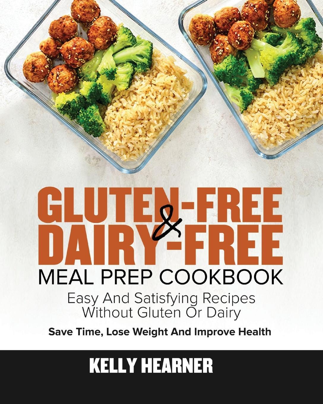 Cover: 9781953972507 | Gluten-Free Dairy-Free Meal Prep Cookbook | Kelly Hearner | Buch