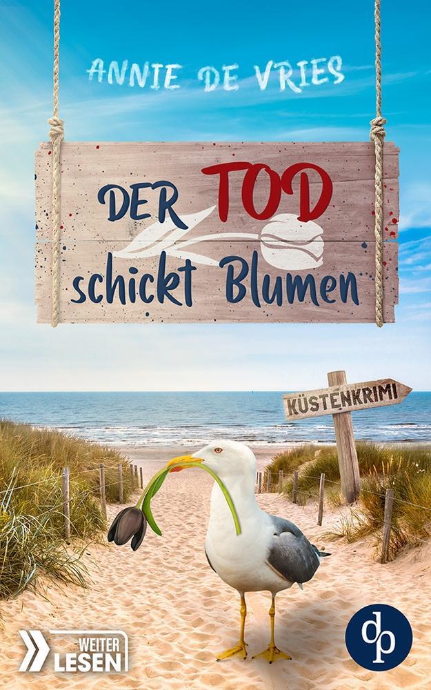 Cover: 9783989980587 | Der Tod schickt Blumen | Ein Küsten-Krimi | Annie De Vries | Buch