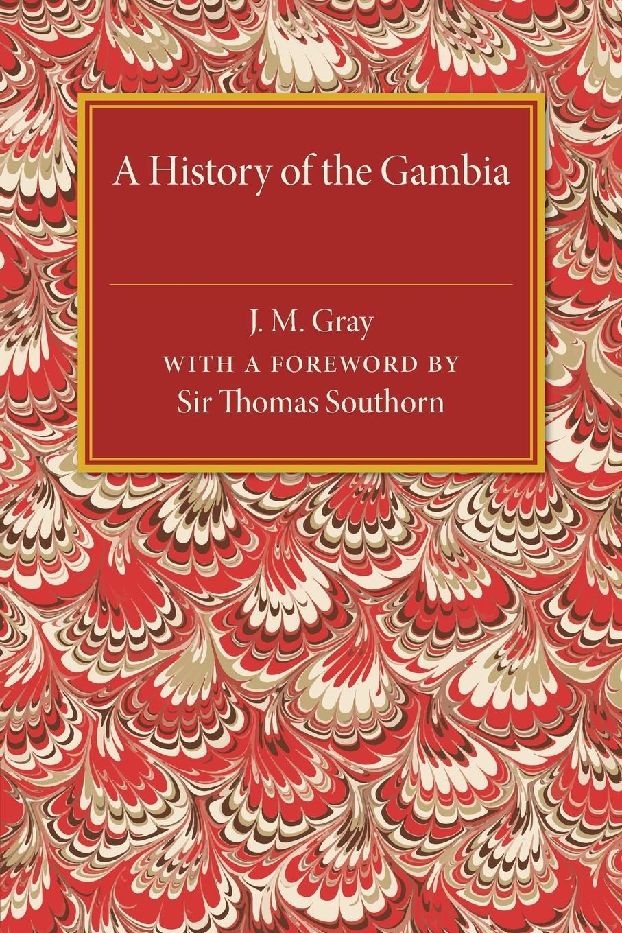 Cover: 9781107511965 | A History of the Gambia | J. M. Gray | Taschenbuch | Paperback | 2015