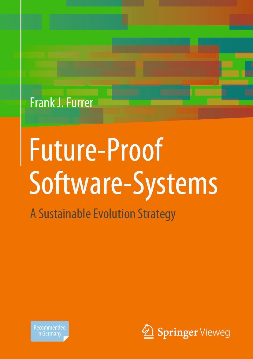 Cover: 9783658199371 | Future-Proof Software-Systems | A Sustainable Evolution Strategy