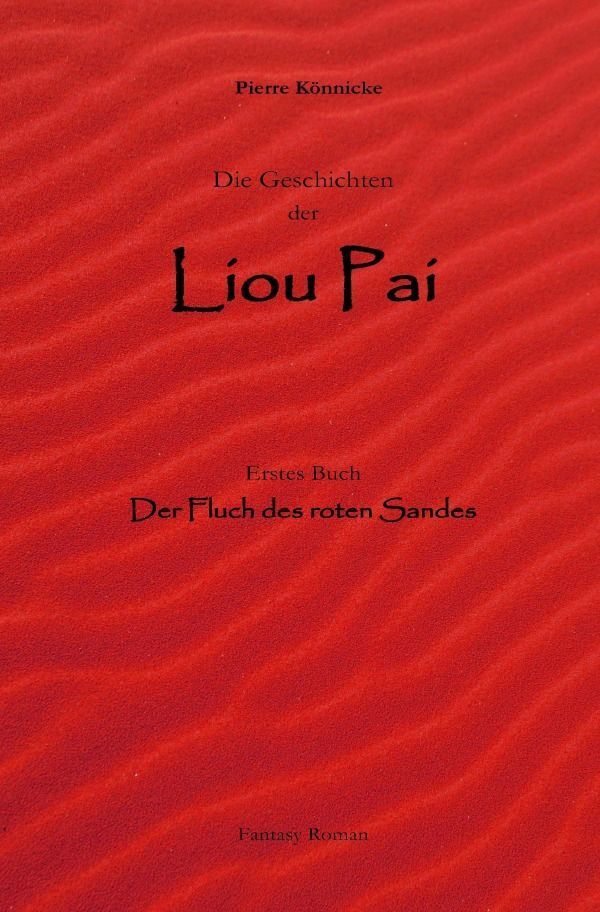 Cover: 9783757551414 | Die Geschichten der Liou Pai | Der Fluch des roten Sandes | Könnicke