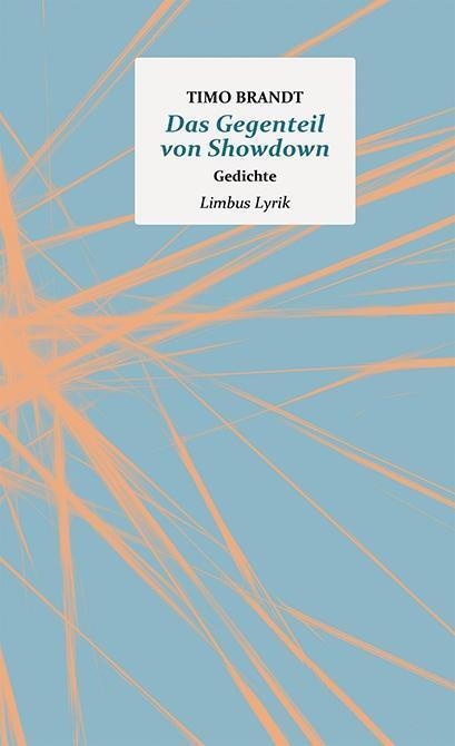 Cover: 9783990391693 | Das Gegenteil von Showdown | Gedichte | Timo Brandt | Buch | 96 S.