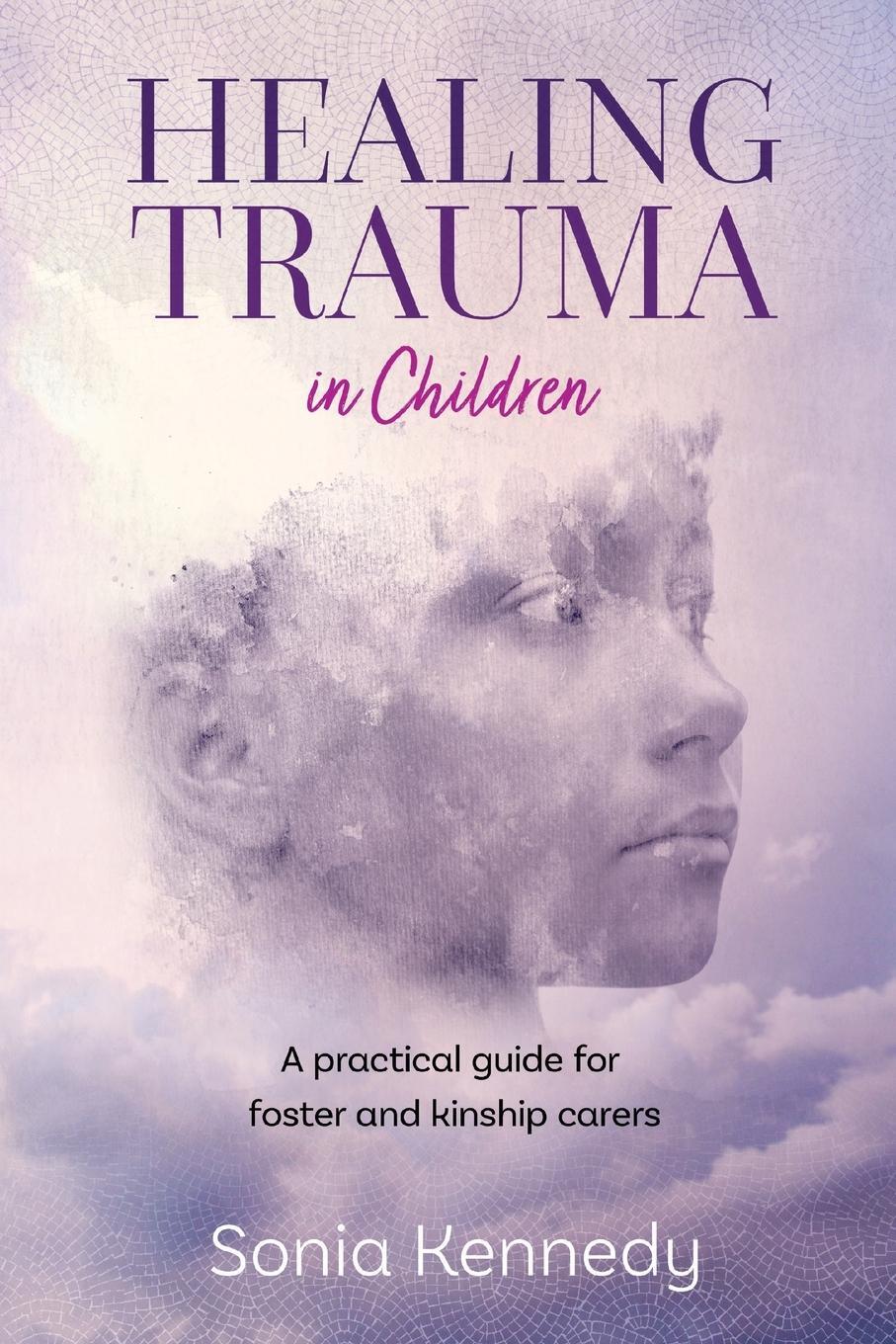 Cover: 9781925644531 | Healing Trauma in Children | Sonia Kennedy | Taschenbuch | Paperback