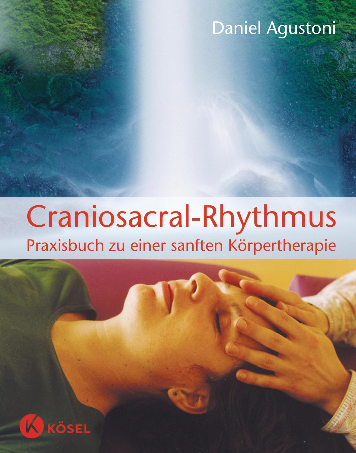 Cover: 9783466344918 | Craniosacral-Rhythmus | Praxisbuch zu einer sanften Körpertherapie