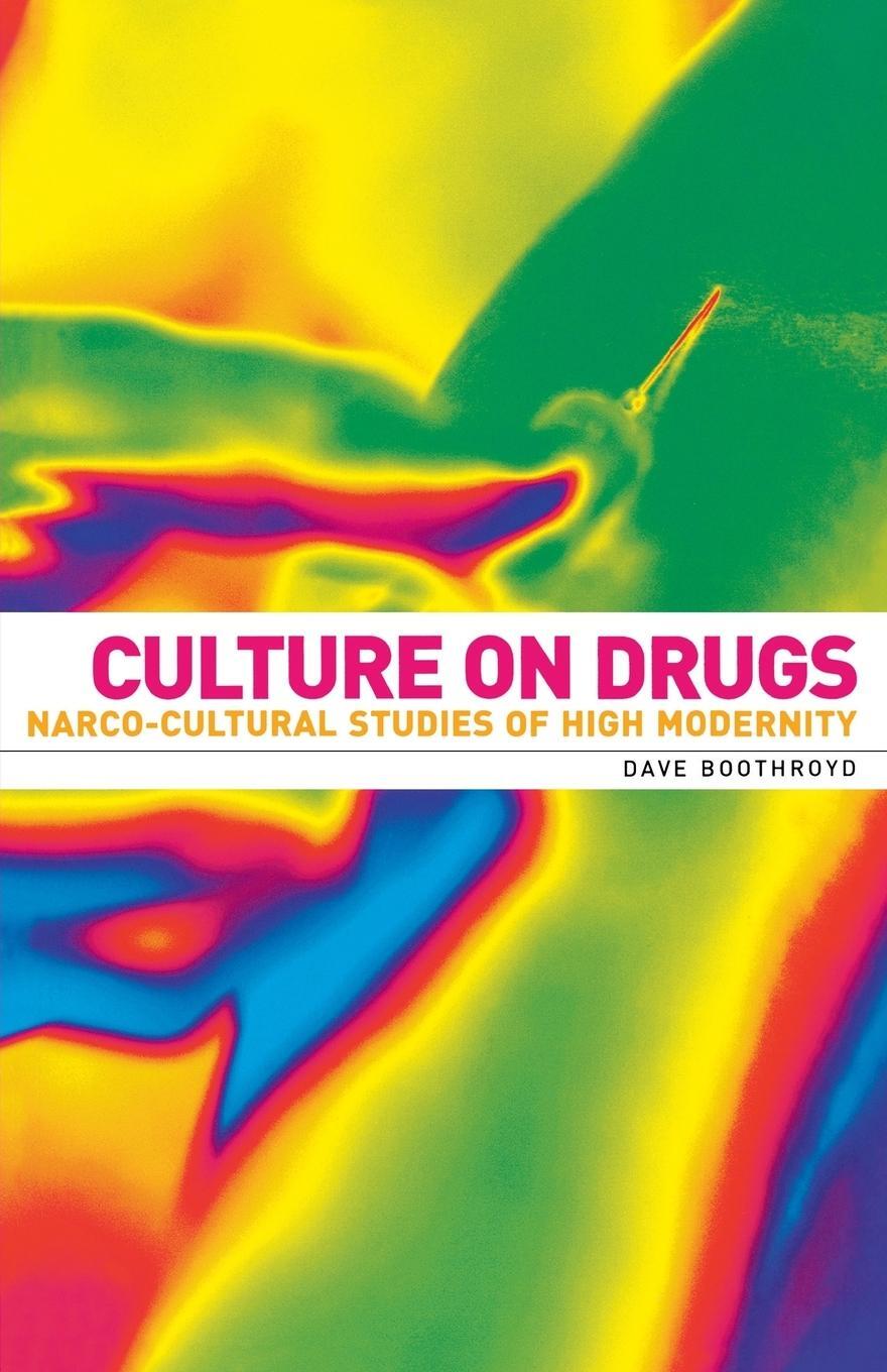 Cover: 9780719055997 | Culture on drugs | Narco-cultural studies of high modernity | Buch