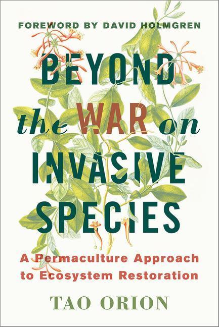 Cover: 9781603585637 | Beyond the War on Invasive Species | Tao Orion | Taschenbuch | 2015