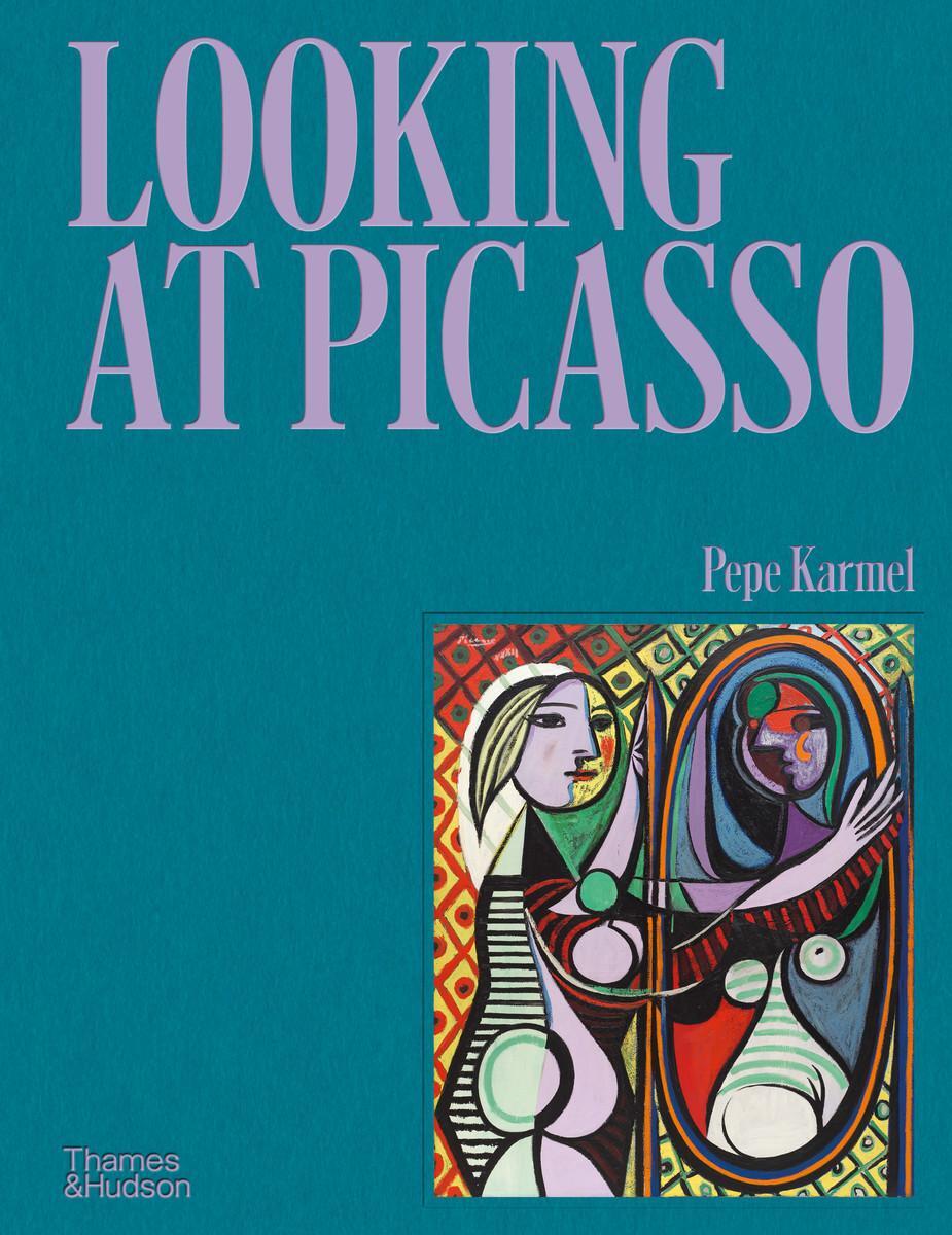 Cover: 9780500026045 | Looking at Picasso | Pepe Karmel | Buch | Englisch | 2023