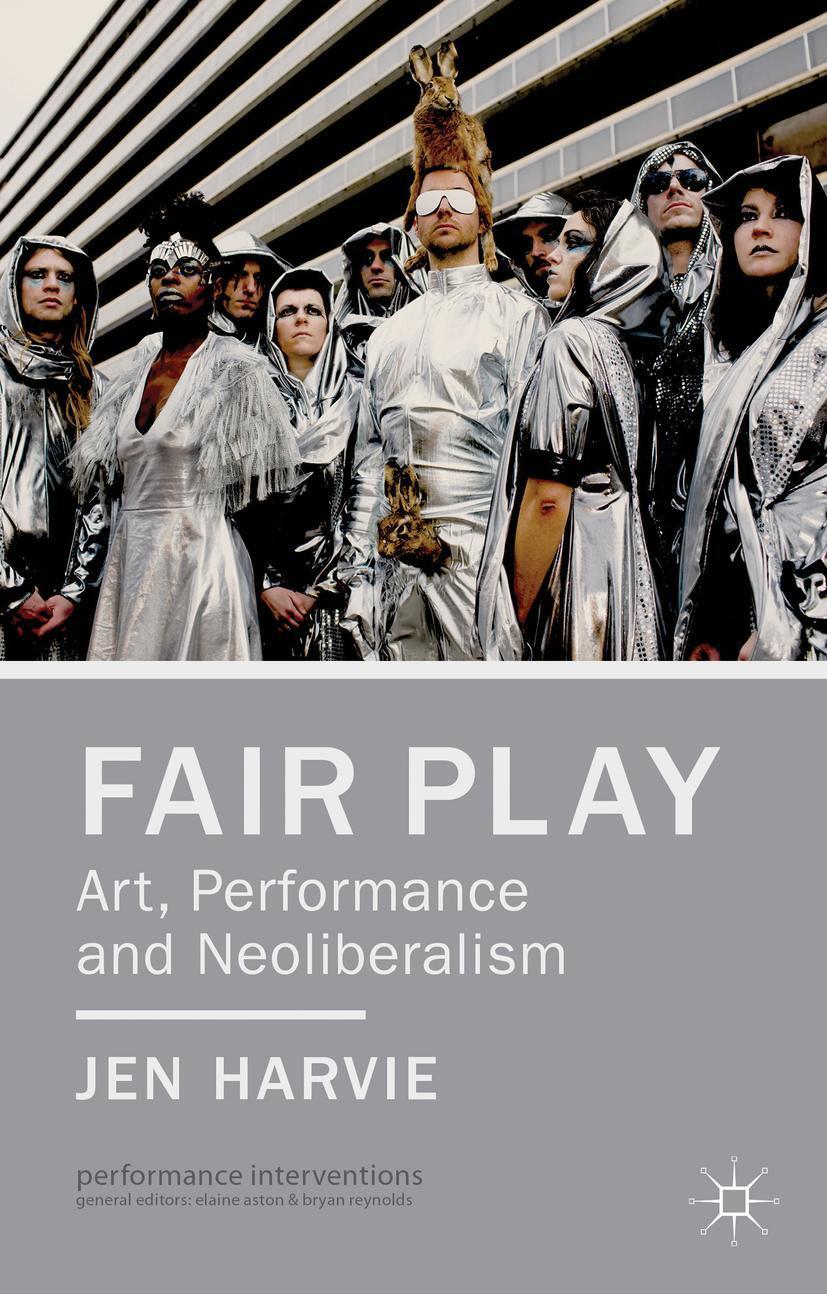 Cover: 9781137027276 | Fair Play - Art, Performance and Neoliberalism | J. Harvie | Buch | xi