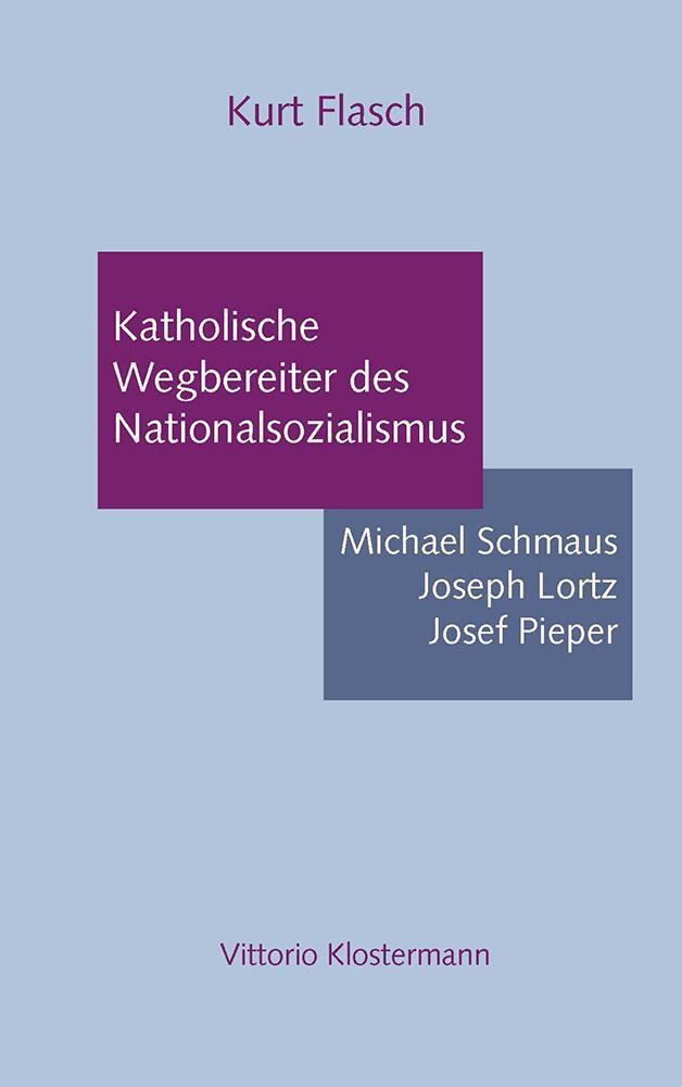 Cover: 9783465027065 | Katholische Wegbereiter des Nationalsozialismus | Kurt Flasch | Buch