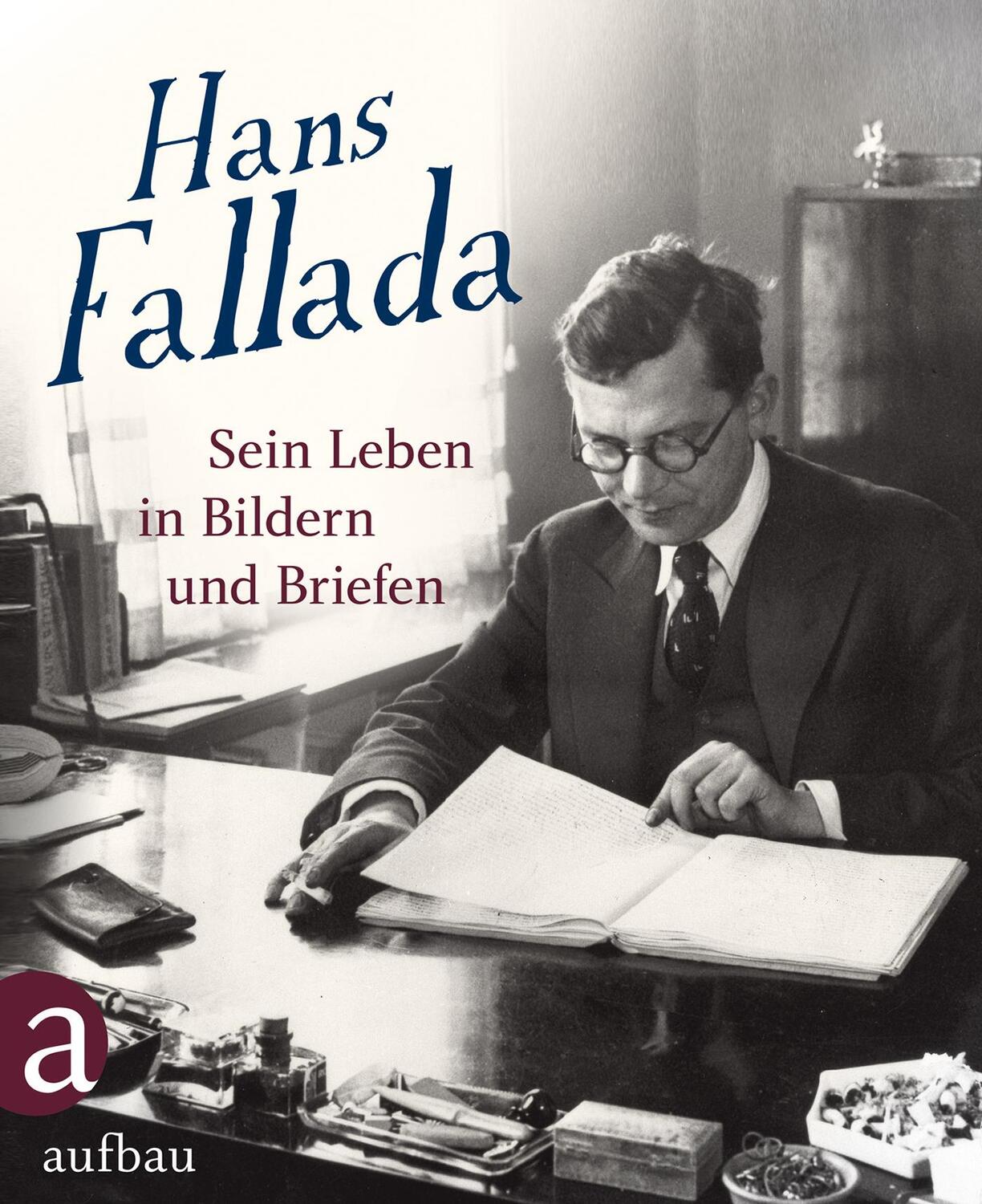 Cover: 9783351033910 | Hans Fallada: Sein Leben in Bildern und Briefen | Buch | Deutsch