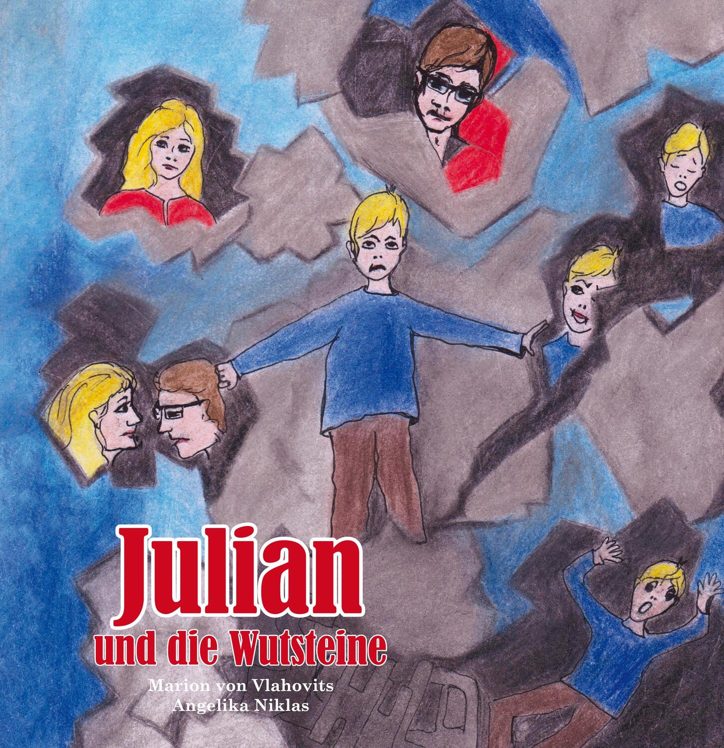 Cover: 9783960745471 | Julian und die Wutsteine | Marion von Vlahovits | Taschenbuch | 40 S.