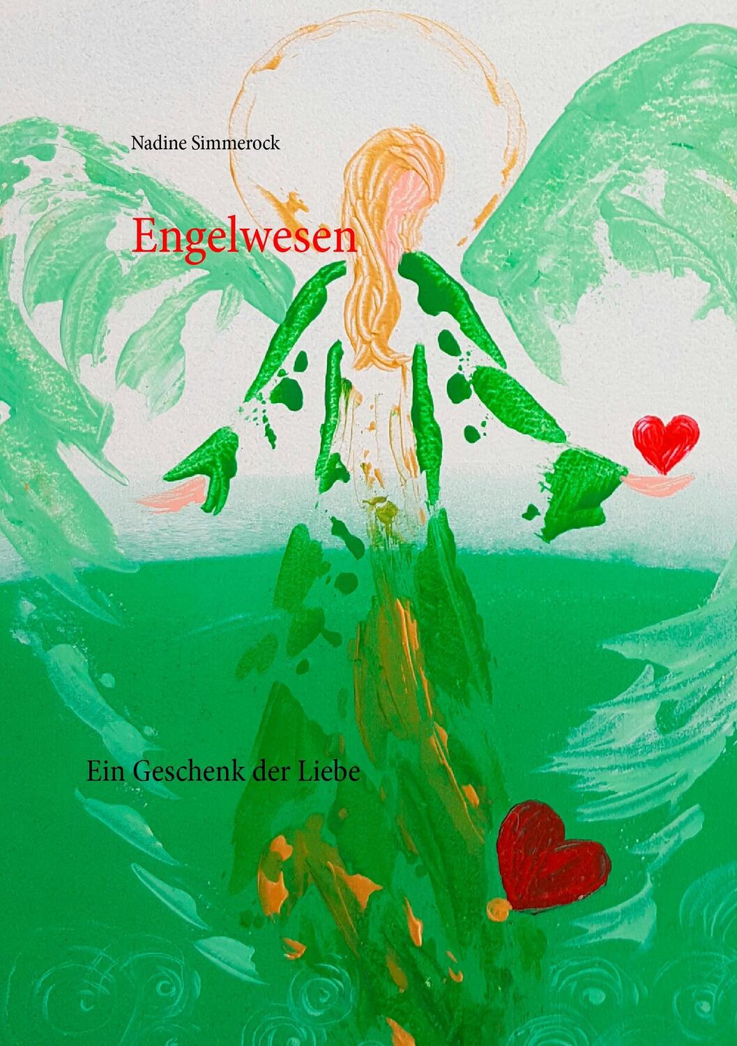 Cover: 9783741242793 | Engelwesen | Ein Geschenk der Liebe | Nadine Simmerock | Taschenbuch
