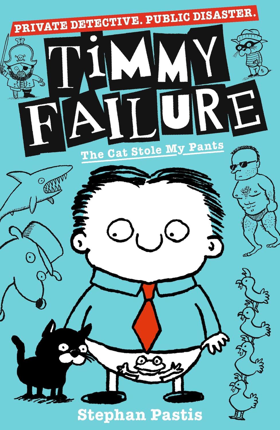 Cover: 9781406387230 | Timmy Failure: The Cat Stole My Pants | Stephan Pastis | Taschenbuch