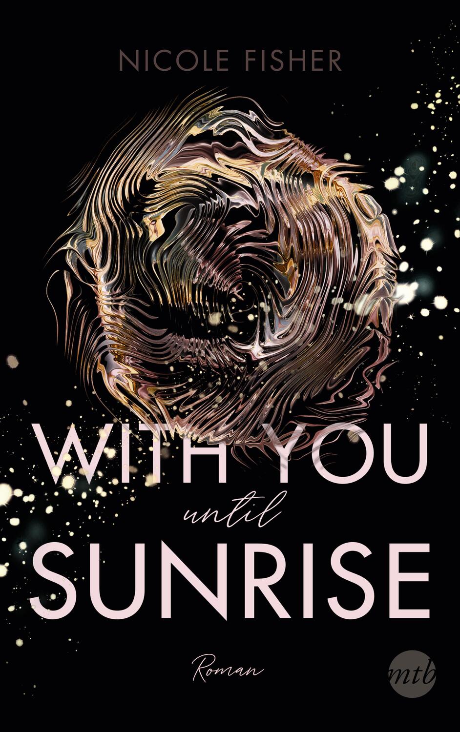 Cover: 9783745703443 | With you until sunrise | Nicole Fisher | Taschenbuch | With-You-Serie