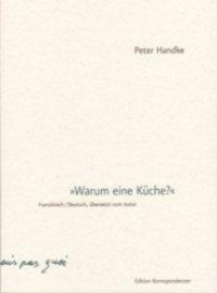 Cover: 9783902113214 | Warum eine Küche | Peter Handke | Taschenbuch | Deutsch | 2003