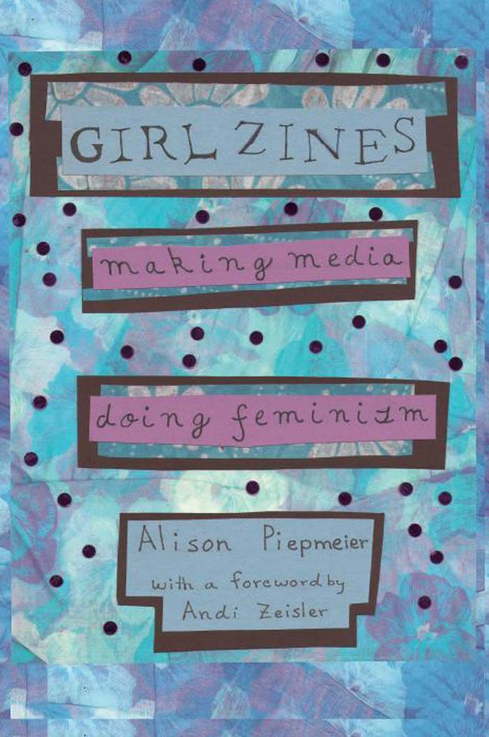 Cover: 9780814767528 | Girl Zines | Making Media, Doing Feminism | Alison Piepmeier | Buch