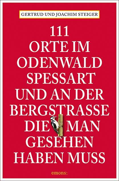 Cover: 9783740815127 | 111 Orte im Odenwald, Spessart und an der Bergstrasse, die man...