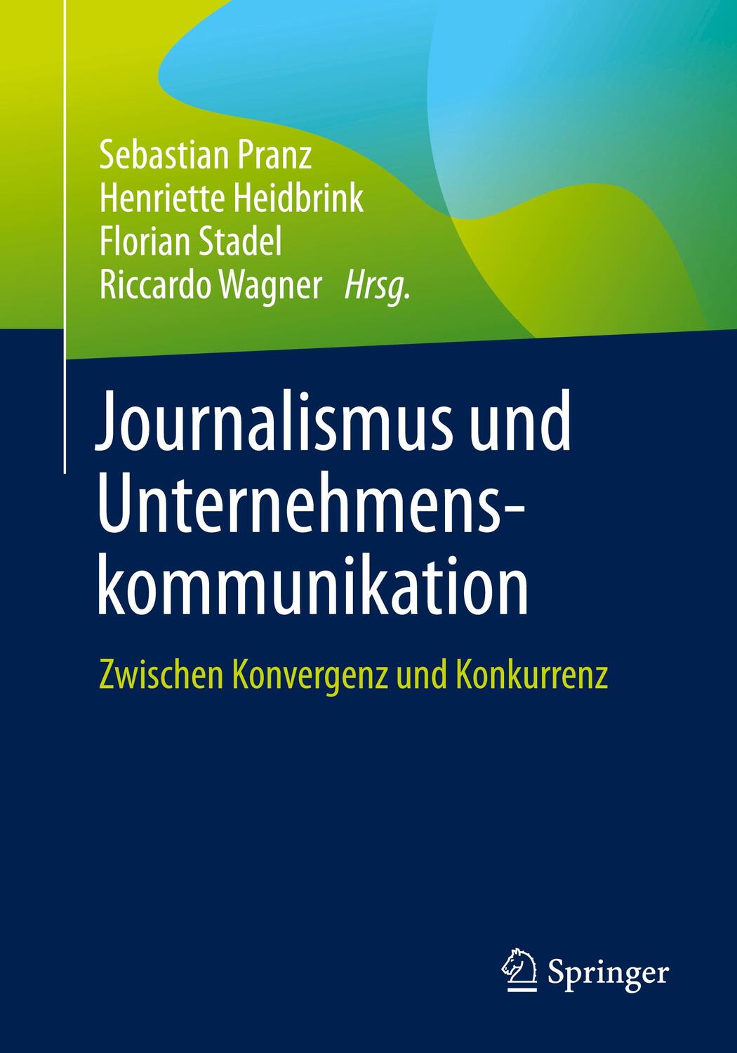 Cover: 9783658354701 | Journalismus und Unternehmenskommunikation | Sebastian Pranz (u. a.)