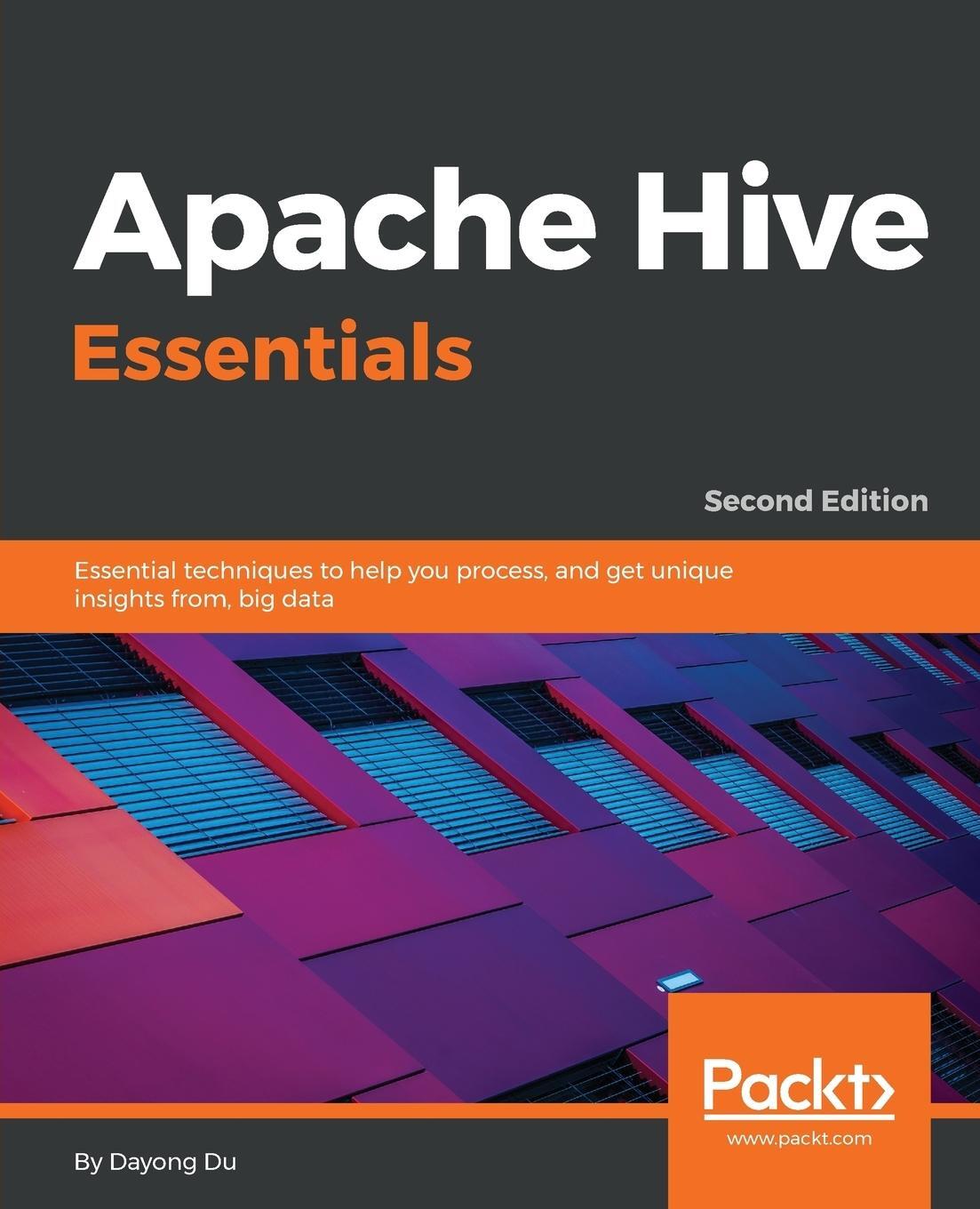 Cover: 9781788995092 | Apache Hive Essentials - Second Edition | Dayong Du | Taschenbuch