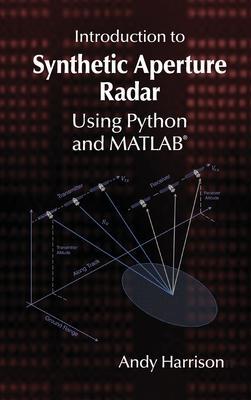 Cover: 9781630818647 | Introduction to Synthetic Aperture Radar Using Python and MATLAB