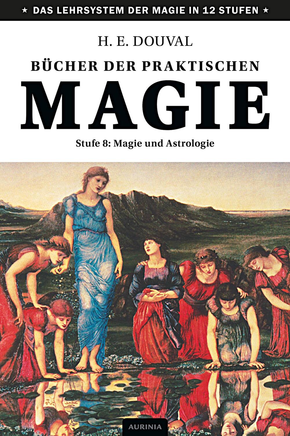 Cover: 9783943012880 | Bücher der praktischen Magie | Stufe 8: Magie und Astrologie | Douval