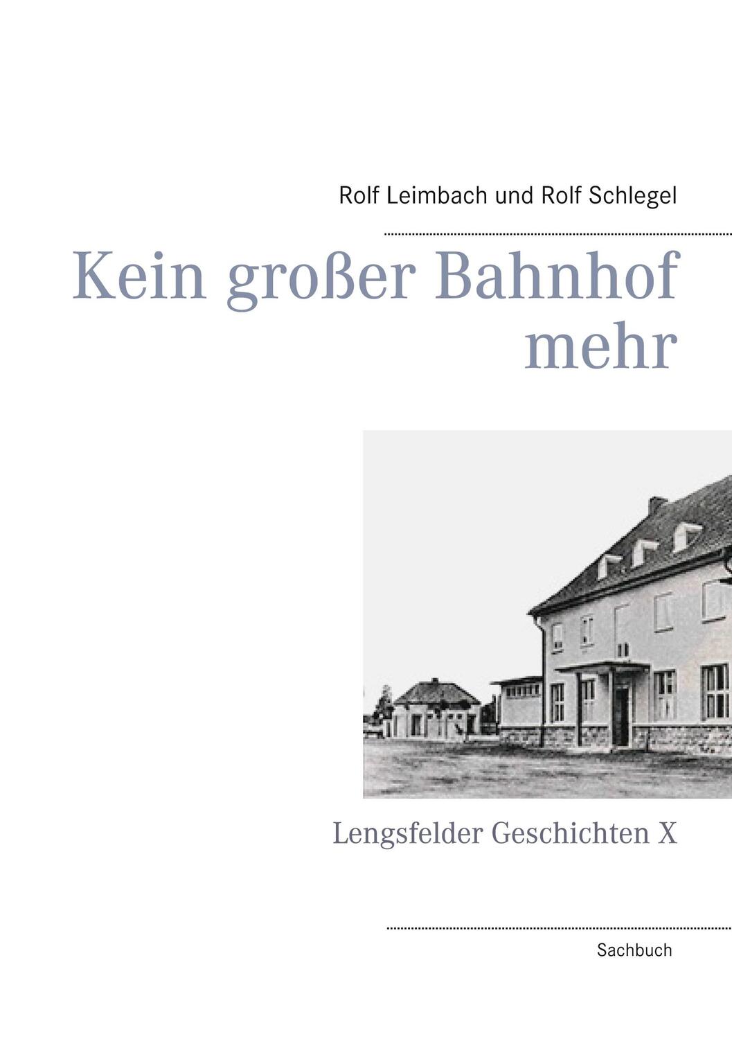 Cover: 9783753490212 | Kein großer Bahnhof mehr | Lengsfelder Geschichten X | Buch | 220 S.
