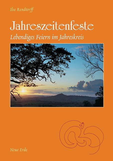 Cover: 9783890600802 | Jahreszeitenfeste | Lebendiges Feiern im Jahreskreis | Ilse Rendtorff