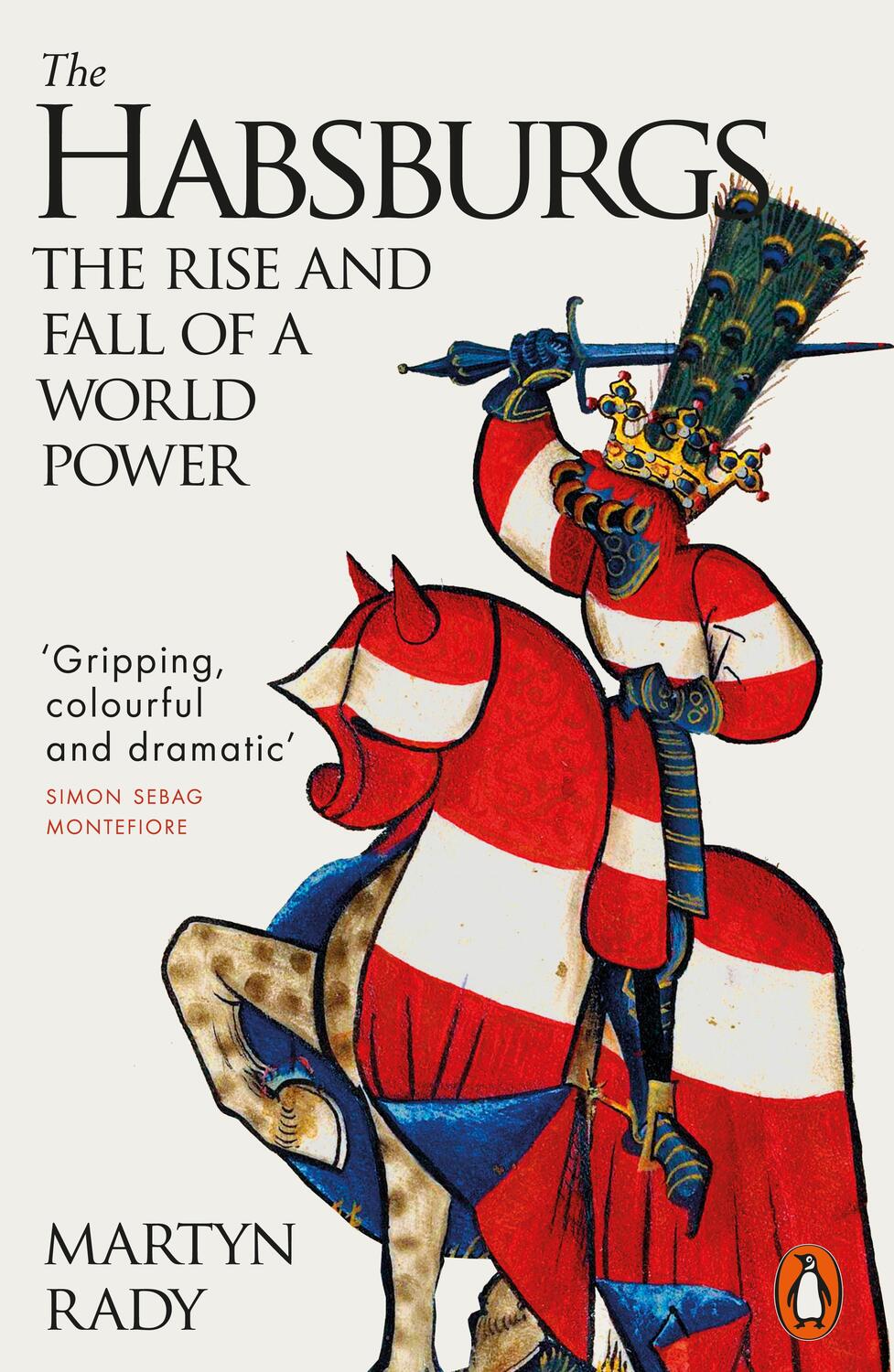 Cover: 9780141987200 | The Habsburgs | The Rise and Fall of a World Power | Martyn Rady