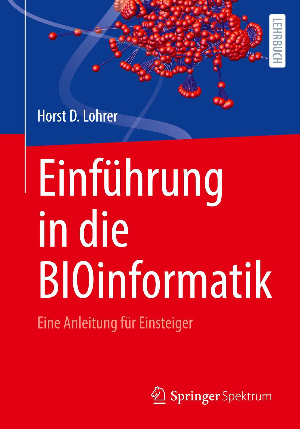 Cover: 9783662652947 | Einführung in die BIOinformatik | Eine Anleitung für Einsteiger | Buch