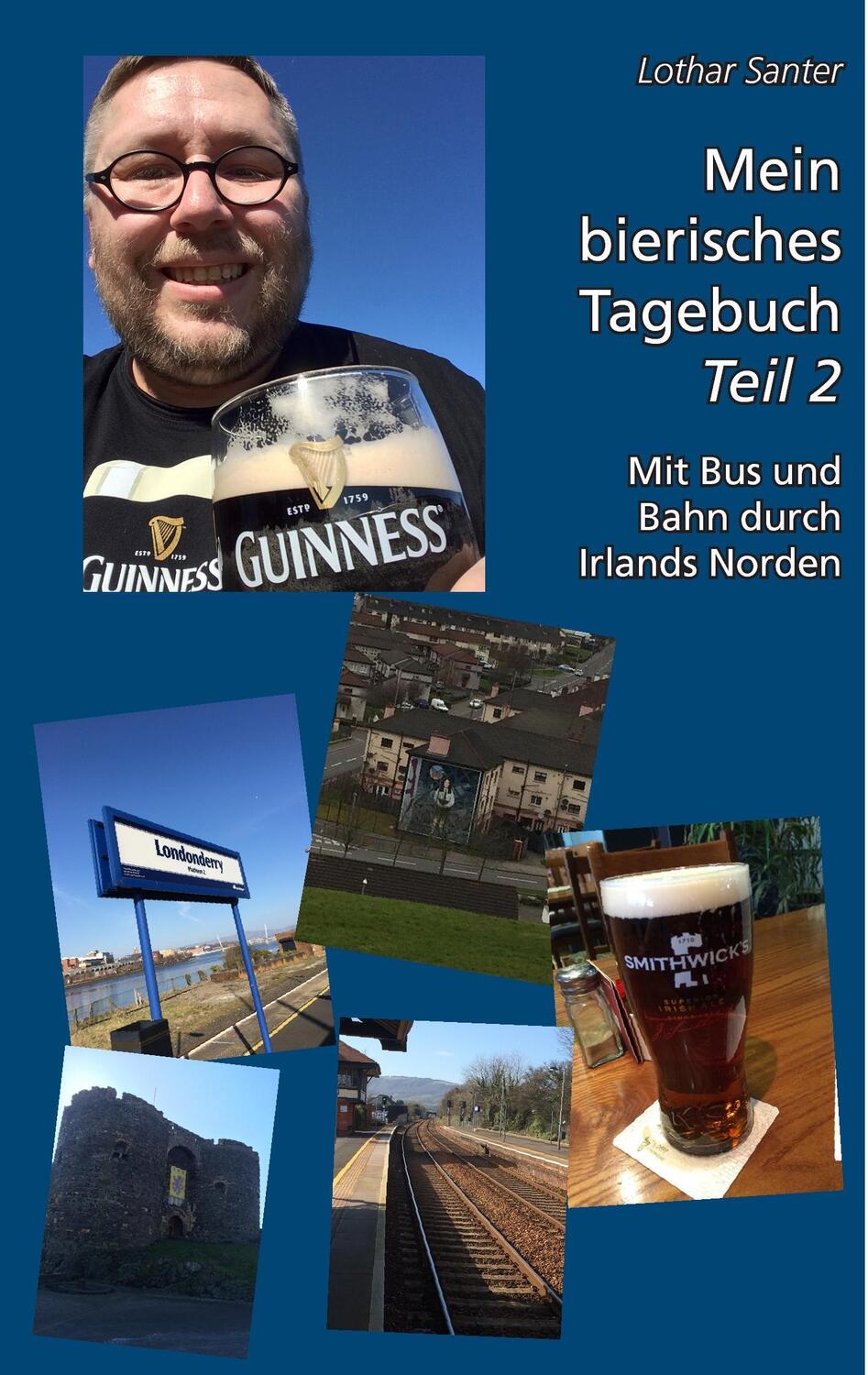 Cover: 9783741208263 | Mein bierisches Tagebuch - Teil 2 | Lothar Santer | Taschenbuch | 2016
