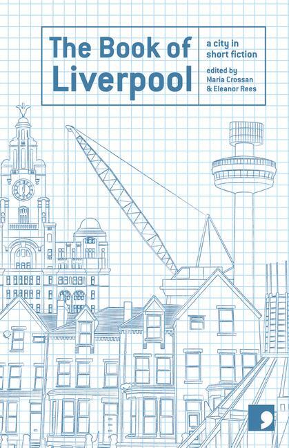 Cover: 9781905583096 | The Book of Liverpool | A City in Short Fiction | Brian Patten (u. a.)