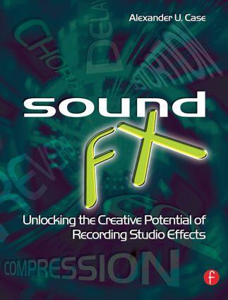 Cover: 9780240520322 | Sound FX | Alex Case | Taschenbuch | Englisch | 2007