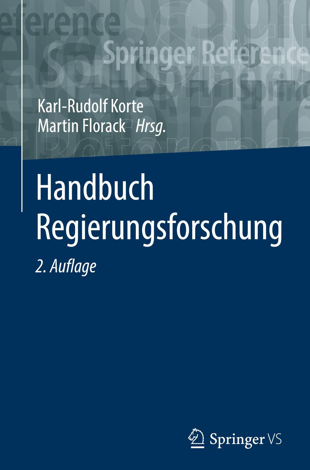 Cover: 9783658300708 | Handbuch Regierungsforschung | Martin Florack (u. a.) | Buch | XIV