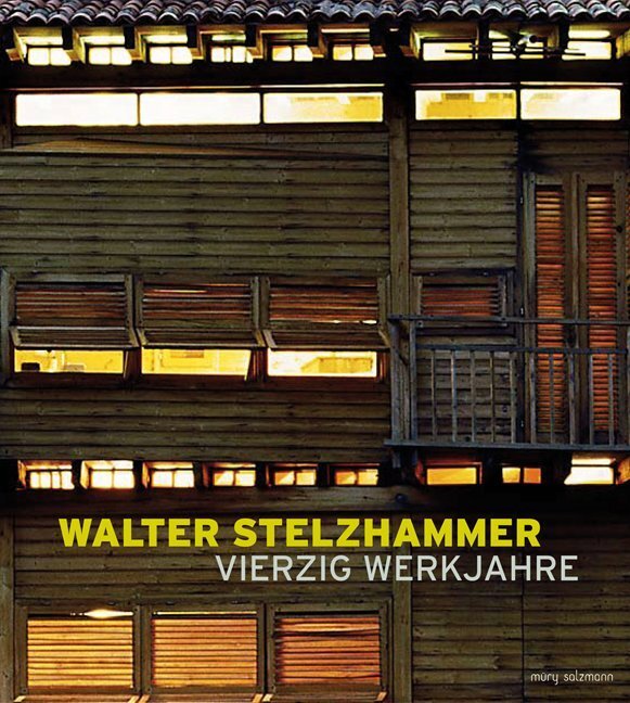 Cover: 9783990140253 | Walter Stelzhammer | Vierzig Werkjahre | Walter Stelzhammer | Buch