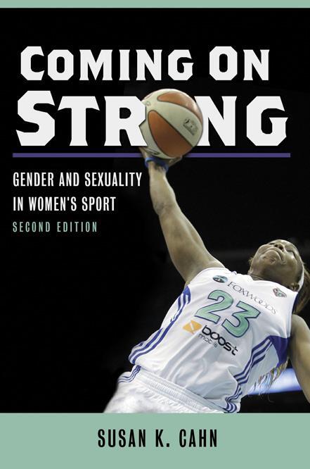 Cover: 9780252080647 | Coming On Strong | Gender and Sexuality in Women's Sport | Cahn | Buch