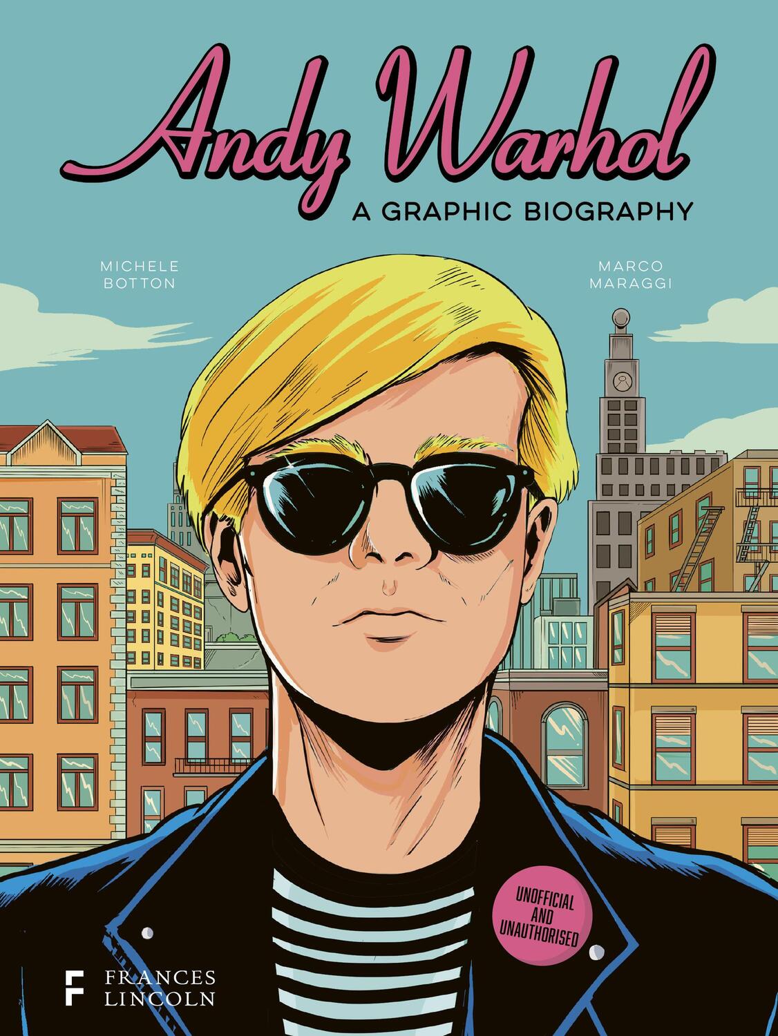 Cover: 9780711290785 | Andy Warhol: A Graphic Biography | Michele Botton | Buch | 128 S.