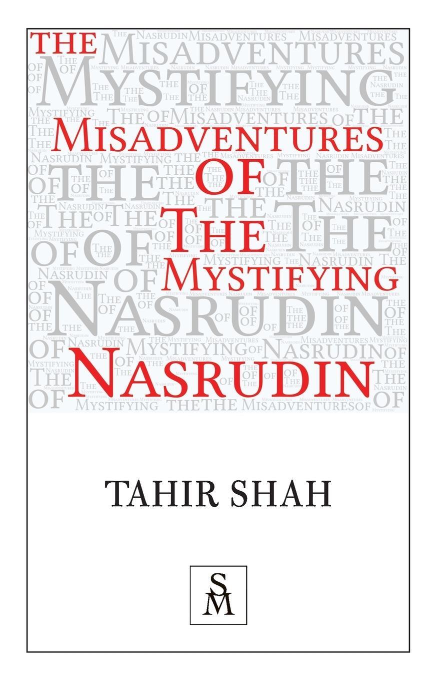 Cover: 9781912383788 | The Misadventures of the Mystifying Nasrudin | Tahir Shah | Buch