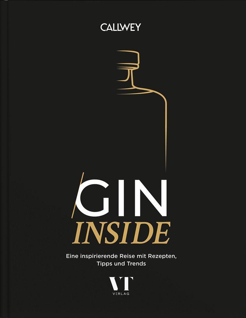 Cover: 9783766726032 | Gin Inside | Eine inspirierende Reise mit Rezepten, Tipps und Trends