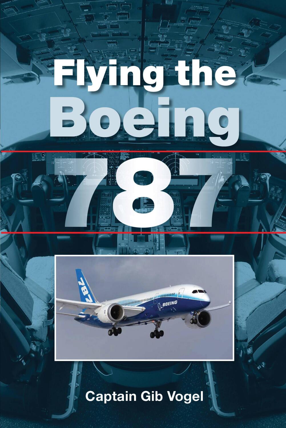 Cover: 9781847975485 | Flying the Boeing 787 | Gib, Captain Vogel | Taschenbuch | Englisch